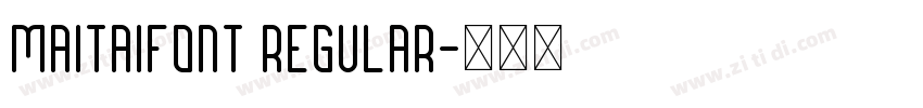 MAITAIfont Regular字体转换